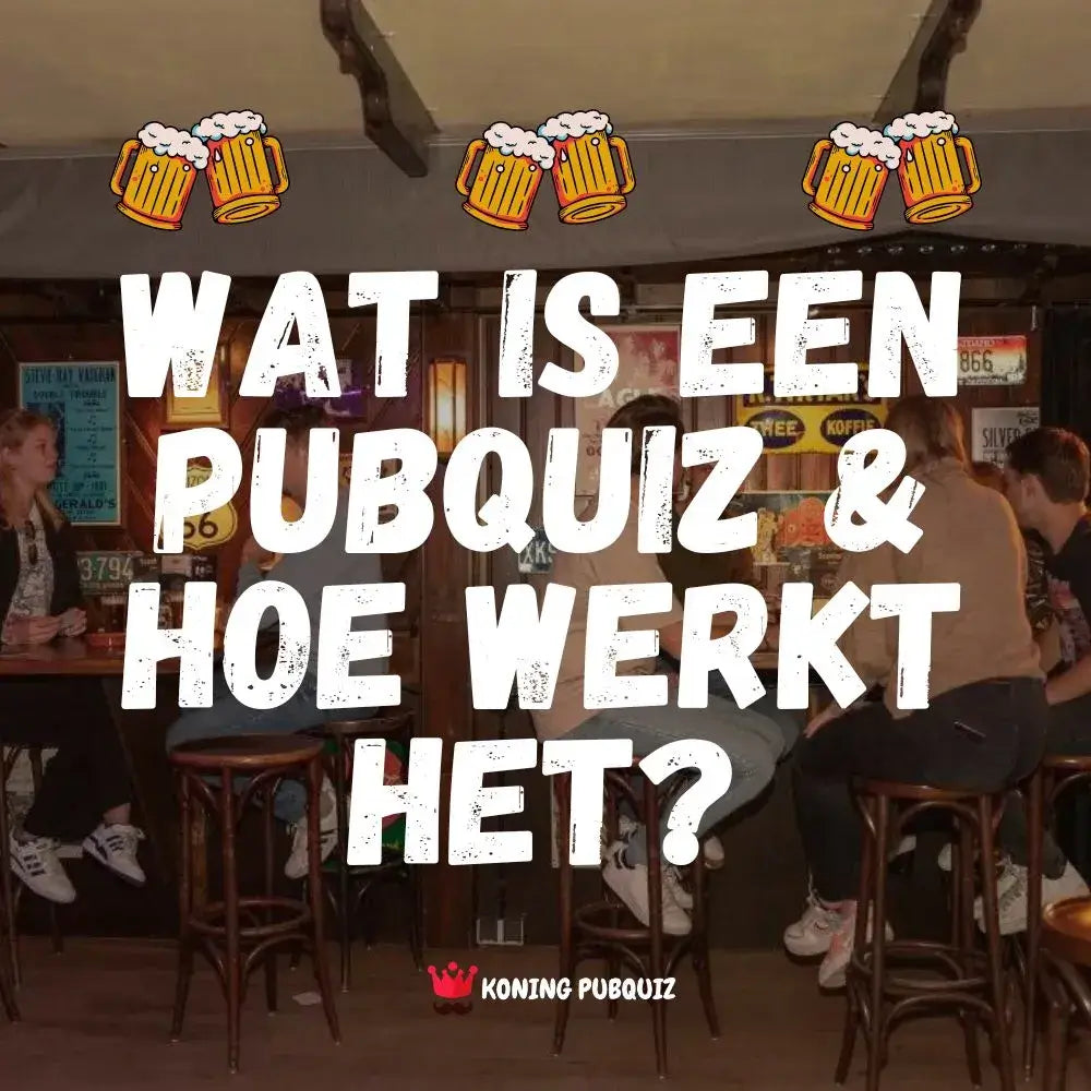 Wat Is Een PubQuiz En Hoe Werkt Het?