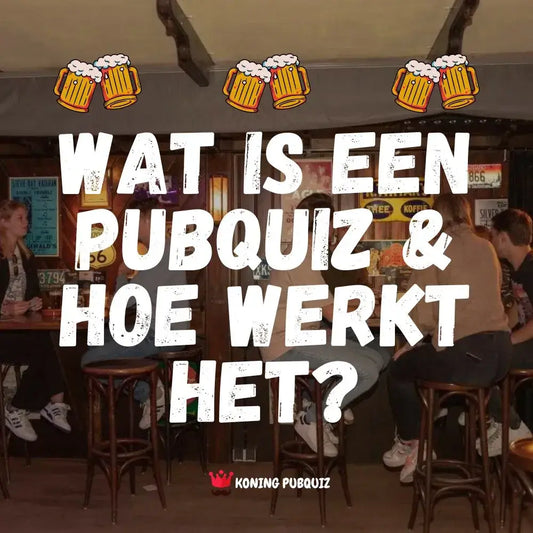 Wat Is Een PubQuiz En Hoe Werkt Het?